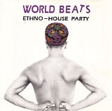 Various artists - World Beats Ethno - House Party