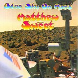 Sweet, Matthew - Blue Sky On Mars