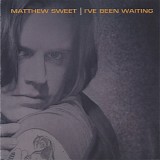 Sweet, Matthew - I've Been Waiting