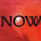 Jade Warrior - Now