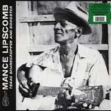 Lipscomb, Mance - Texas Sharecropper And Songster (Ltd. Edition Reissue of 600 Green)