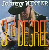 Winter, Johnny - 3rd Degree