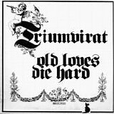 Triumvirat - Old Loves Die Hard