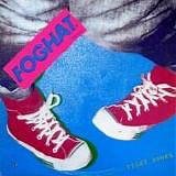 Foghat - Tight Shoes