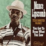 Lipscomb, Mance - Texas Songster Volume 2 - You Got To Reap What You Sow