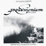 Jean-Baptiste Barrière - Pandemonium: Ville Ouverte (Esquisses Pour Une Descente Aux Enfers)