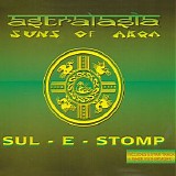 Astralasia & Suns Of Arqa - Sul-E-Stomp