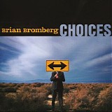 Brian Bromberg - Choices