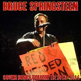 Bruce Springsteen - Cover Songs - Volume 19 - 2013-2014