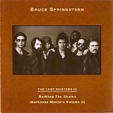 Bruce Springsteen - The Lost Masters03 III - Rattling The Chains (Darkness Masters Volume II)