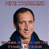 Pete Townshend - Volume 10 - 1982-1995 It's Hard & Solo Albums