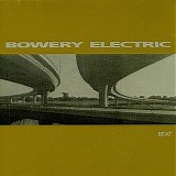 Bowery Electric - Beat