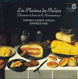 Various artists - Les Plaisirs du Palais: Renaissance Chansons