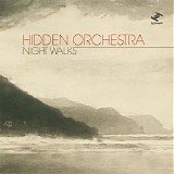 Hidden Orchestra - Night Walks