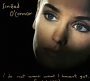 Sinéad O'Connor - I Do Not Want What I Haven't Got <Limited Edition> (2009)